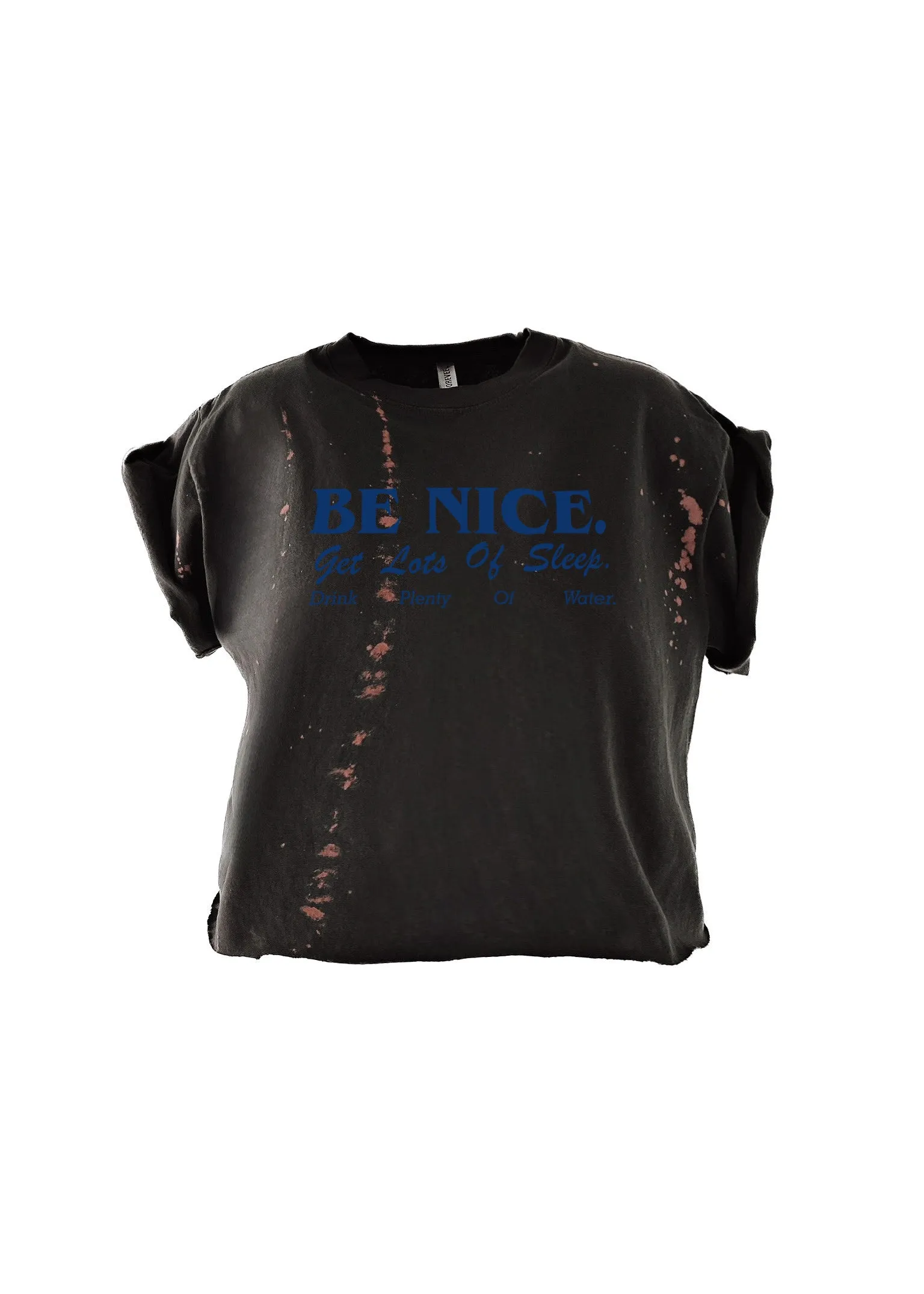 CROPPED BE NICE, GET LOTS OF SLEEP BLEACHED OUT GRAPHIC TEE